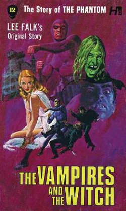 The Phantom: the Complete Avon Novels: Volume 12: the Vampires and the Witch