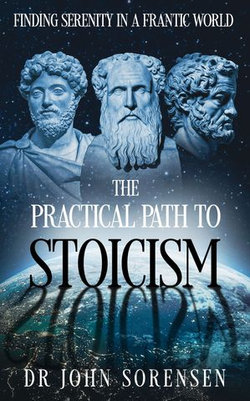 The Practical Path to Stoicism