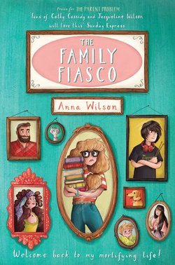 The Family Fiasco: The Mortifying Life of Skye Green Book 2