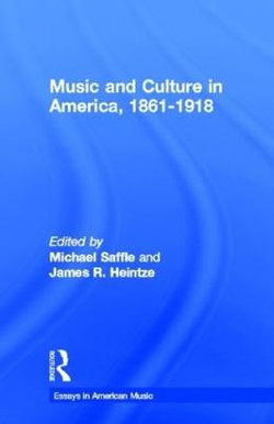 Music and Culture in America, 1861-1918