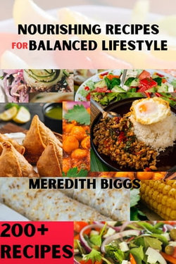 NOURISHING RECIPES FOR BALANCED LIFESTYLE