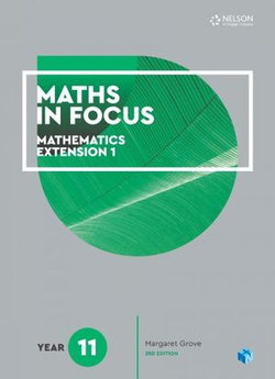 Maths in Focus: Mathematics Extension 1 - Year 11