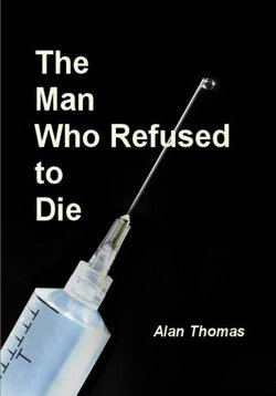 The Man Who Refused to Die