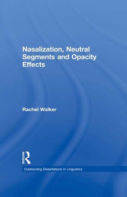 Nasalization, Neutral Segments and Opacity Effects