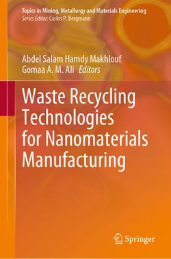 Waste Recycling Technologies for Nanomaterials Manufacturing