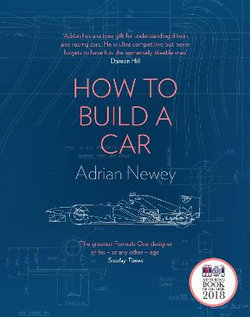 How to Build a Car: the Autobiography of the World's Greatest Formula 1 Designer