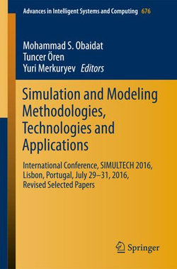 Simulation and Modeling Methodologies, Technologies and Applications