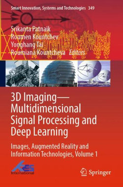 3D Imaging-Multidimensional Signal Processing and Deep Learning