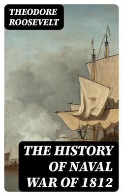 The History of Naval War of 1812