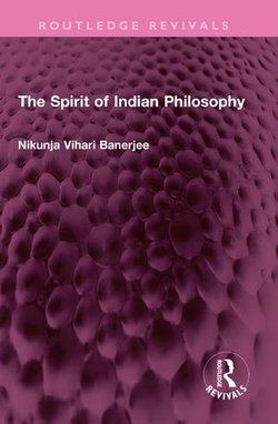 The Spirit of Indian Philosophy