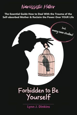 Narcissistic Mother - Forbidden to Be Yourself