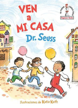 Ven a Mi Casa (Come over to My House Spanish Edition)