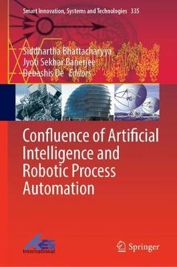 Confluence of Artificial Intelligence and Robotic Process Automation