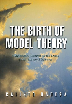 The Birth of Model Theory