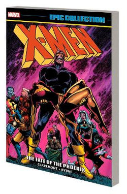 X-Men Epic Collection: the Fate of the Phoenix [new Printing]