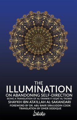 The Illumination on Abandoning Self-Direction, Al-Tanwir fi Isqat Al-Tadbir