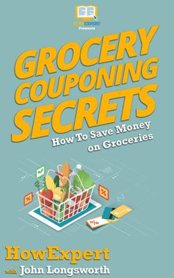 Grocery Couponing Secrets