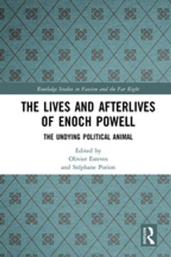 The Lives and Afterlives of Enoch Powell