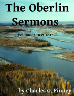 The Oberlin Sermons - Volume 1: 1839-1842