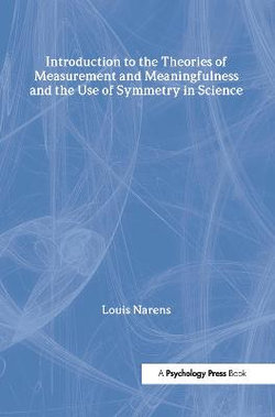 Introduction to the Theories of Measurement and Meaningfulness and the Use of Symmetry in Science