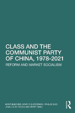 Class and the Communist Party of China 1978-2021