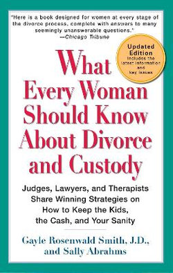 What Every Woman Should Know About Divorce and Custody (Rev)