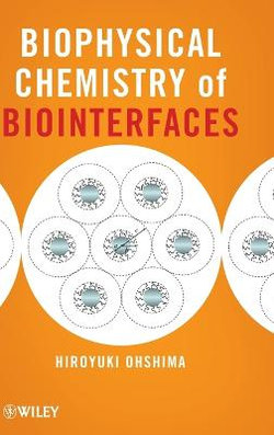 Biophysical Chemistry of Biointerfaces