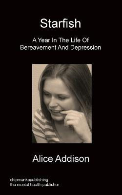 Starfish - A Year In The Life Of Bereavement and Depression