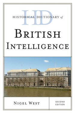 Historical Dictionary of British Intelligence