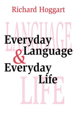 Everyday Language and Everyday Life