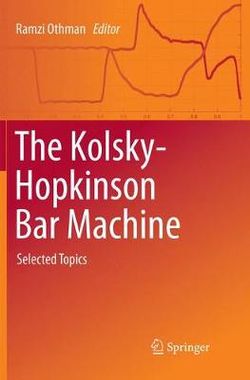 The Kolsky-Hopkinson Bar Machine