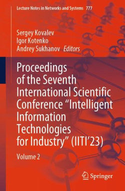 Proceedings of the Seventh International Scientific Conference Intelligent Information Technologies for Industry (IITI'23)