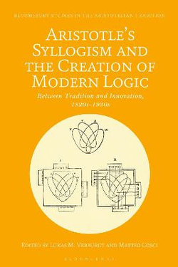 Aristotle's Syllogism and the Creation of Modern Logic