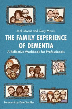 The Family Experience of Dementia