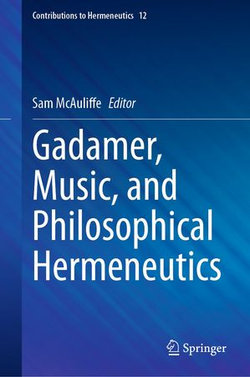 Gadamer, Music, and Philosophical Hermeneutics