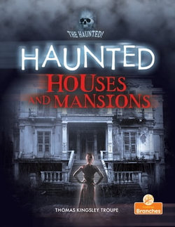 Haunted Houses and Mansions