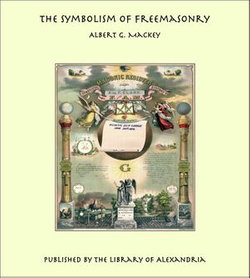 The Symbolism of Freemasonry