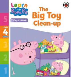 Learn with Peppa Phonics Level 4 Book 1 – The Big Toy Clean-up (Phonics Reader)