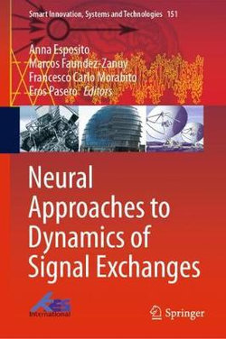 Neural Approaches to Dynamics of Signal Exchanges