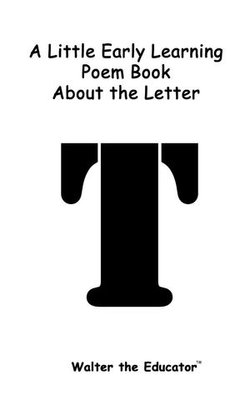 A Little Early Learning Poem Book about the Letter T