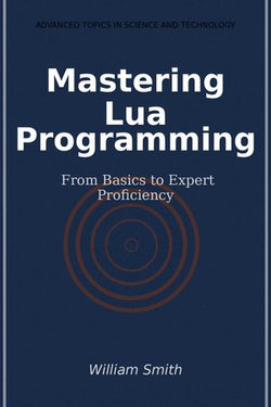 Mastering Lua Programming