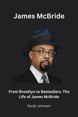 From Brooklyn to Bestsellers: The Life of James McBride