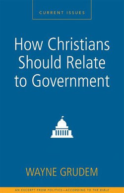 How Christians Should Relate to Government