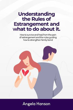 Understanding the Rules of Estrangement and What to do about it