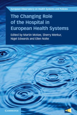 The Changing Role of the Hospital in European Health Systems