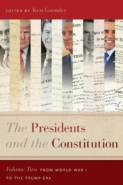 The Presidents and the Constitution, Volume Two