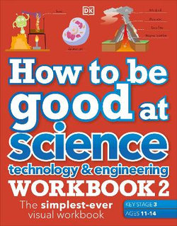 How to be Good at Science, Technology & Engineering Workbook 2