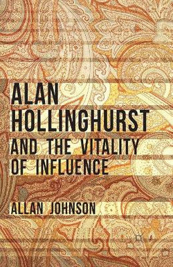 Alan Hollinghurst and the Vitality of Influence