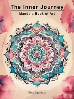 Inner Journey: Mandala Book of Art