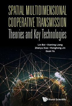 Spatial Multidimensional Cooperative Transmission Theories And Key Technologies